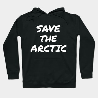 Save the Arctic, Save The Planet Hoodie